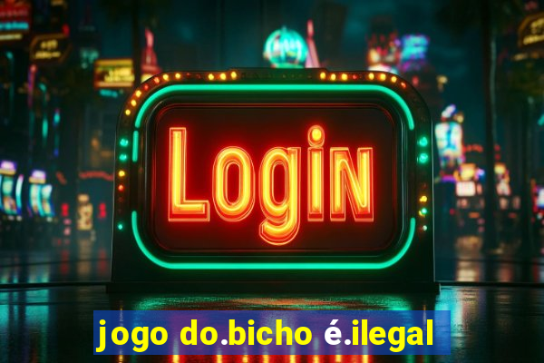 jogo do.bicho é.ilegal