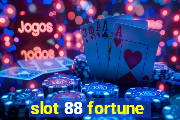 slot 88 fortune