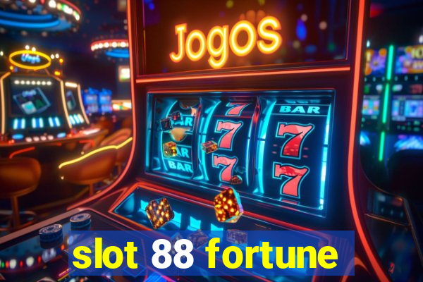 slot 88 fortune