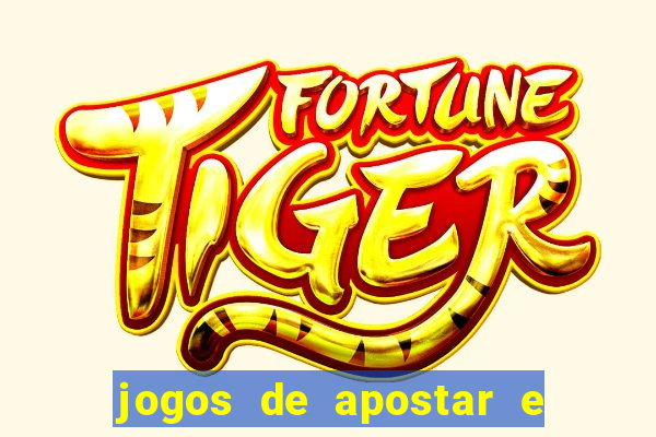 jogos de apostar e ganhar dinheiro