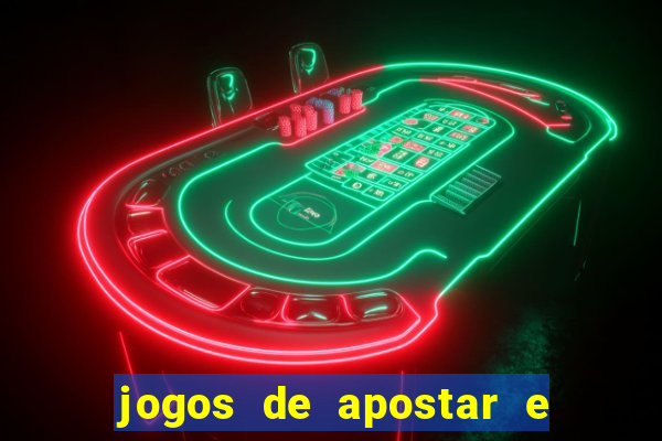 jogos de apostar e ganhar dinheiro