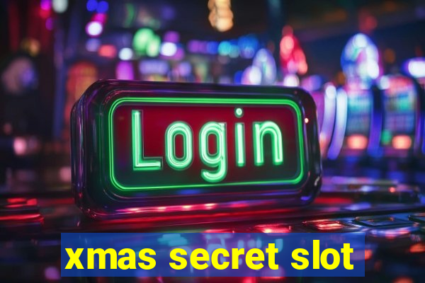 xmas secret slot