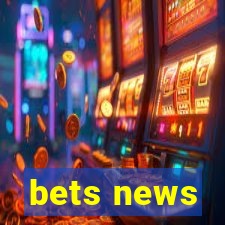 bets news