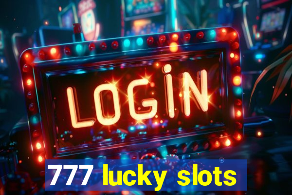 777 lucky slots