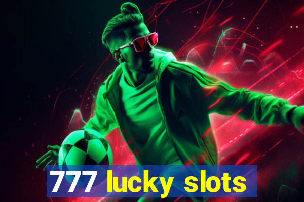 777 lucky slots