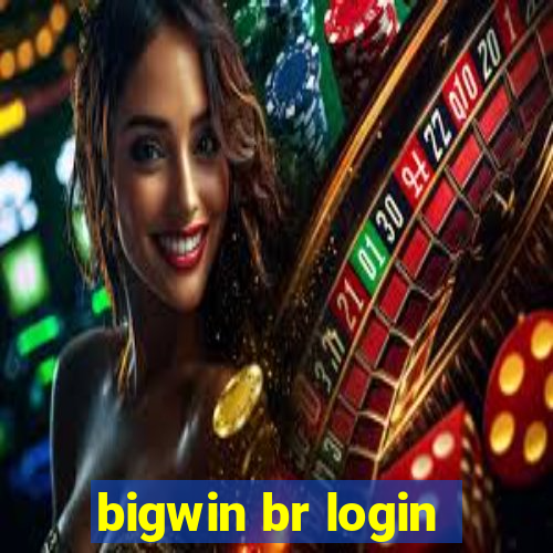 bigwin br login