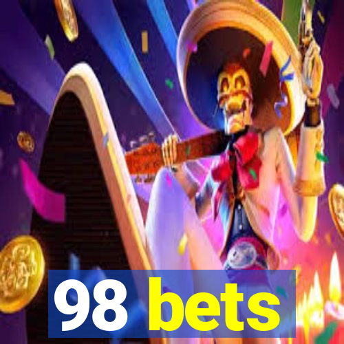 98 bets