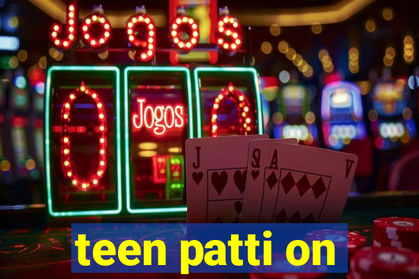 teen patti on