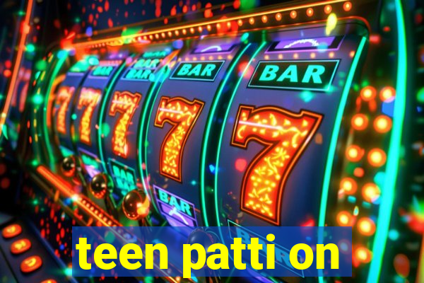 teen patti on