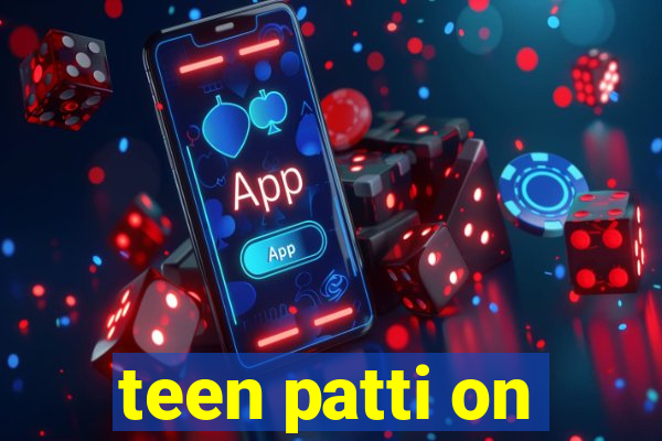 teen patti on