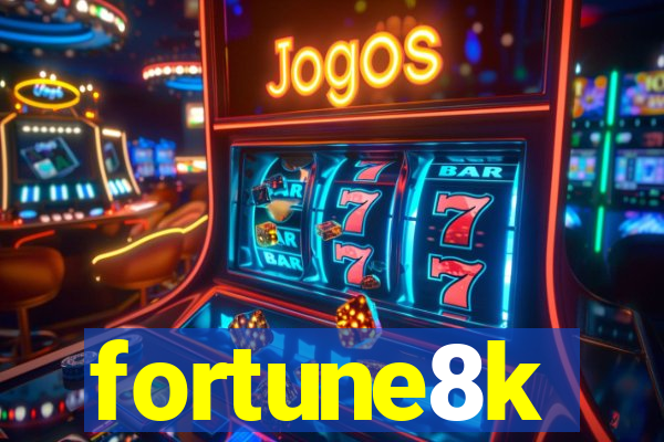 fortune8k