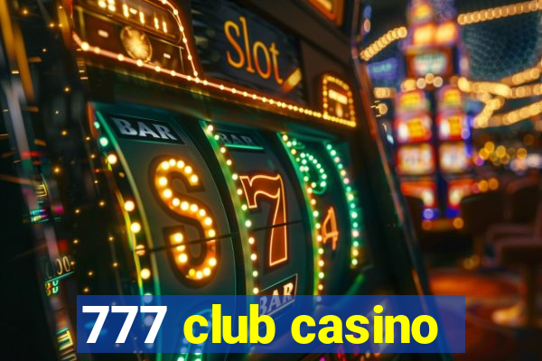 777 club casino