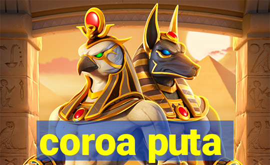 coroa puta