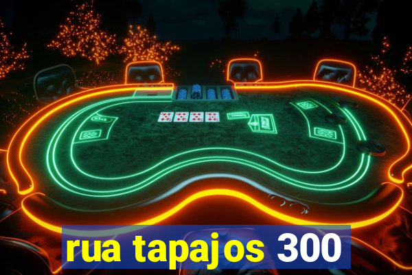 rua tapajos 300