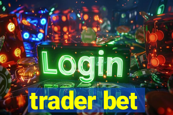 trader bet