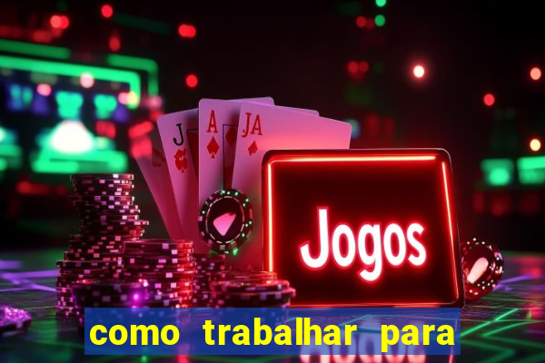 como trabalhar para plataforma de jogos slots