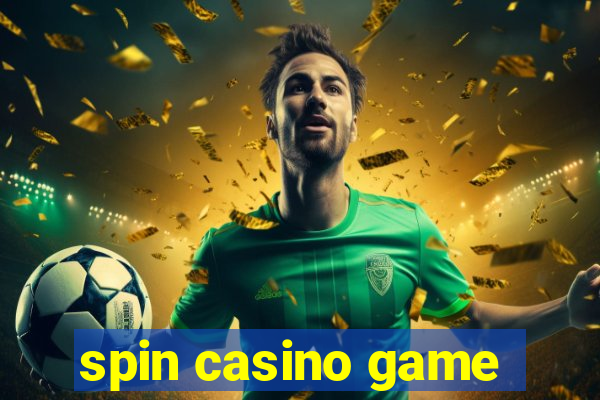 spin casino game