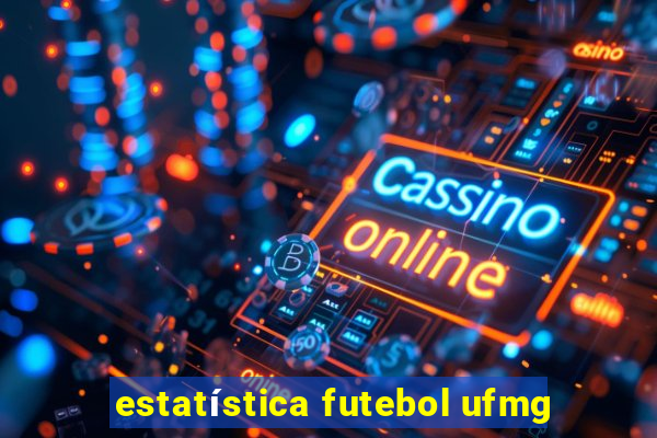 estatística futebol ufmg