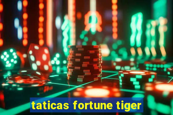 taticas fortune tiger