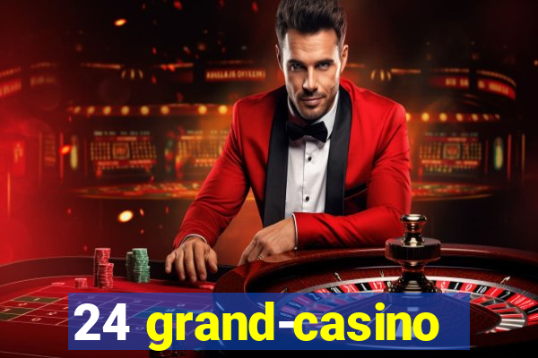 24 grand-casino