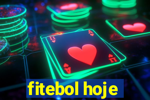 fitebol hoje