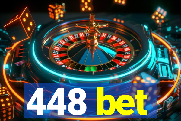 448 bet