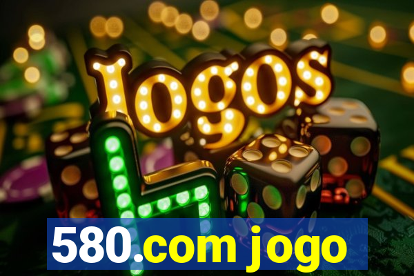 580.com jogo