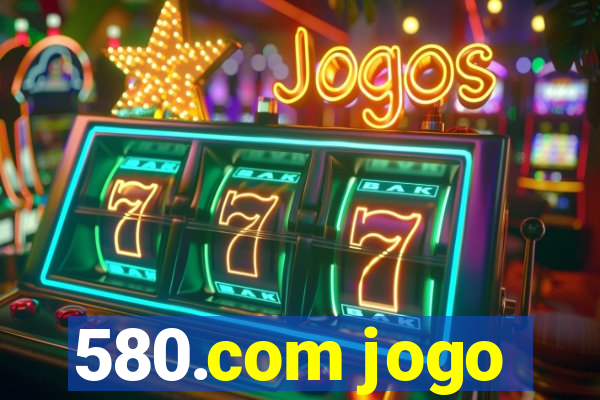 580.com jogo