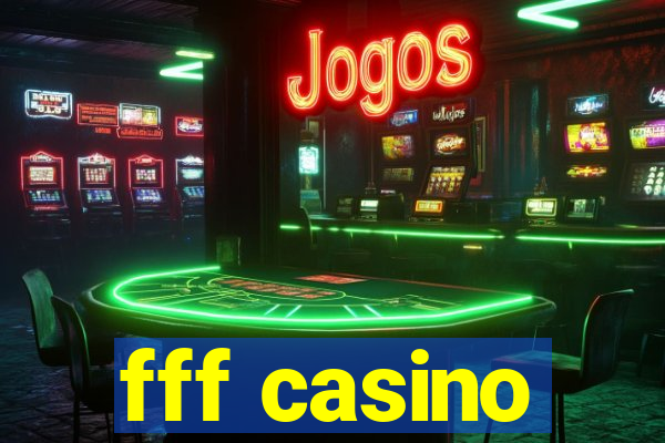 fff casino