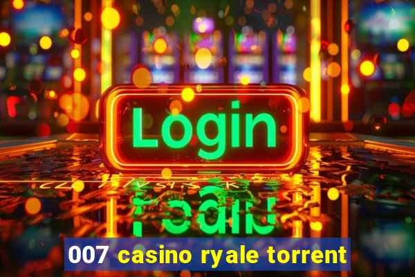 007 casino ryale torrent