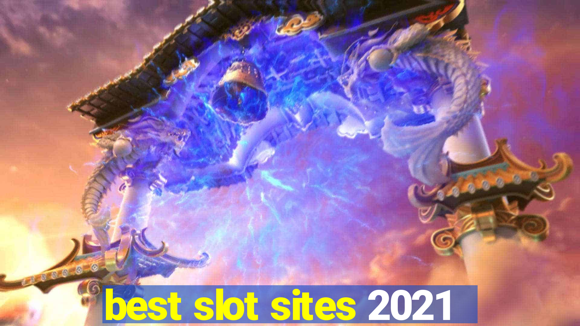 best slot sites 2021