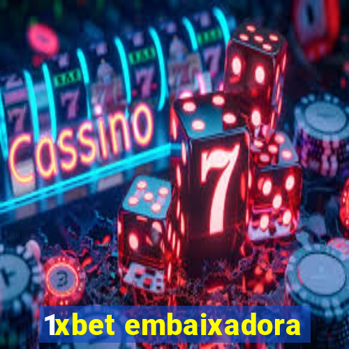 1xbet embaixadora