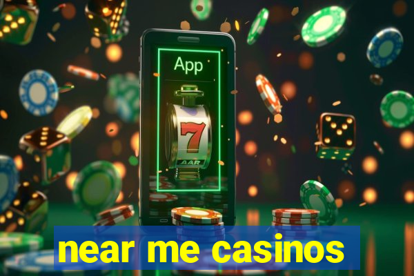 near me casinos