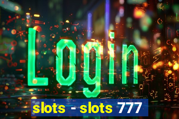 slots - slots 777