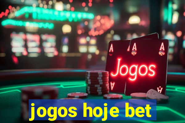 jogos hoje bet