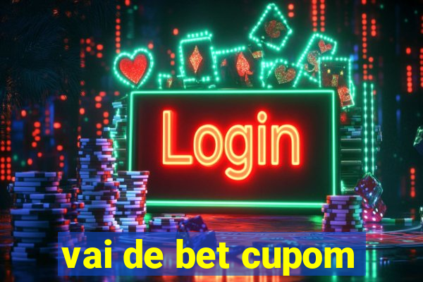 vai de bet cupom