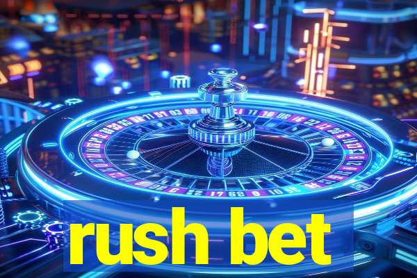 rush bet