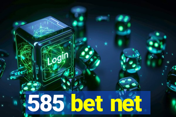 585 bet net