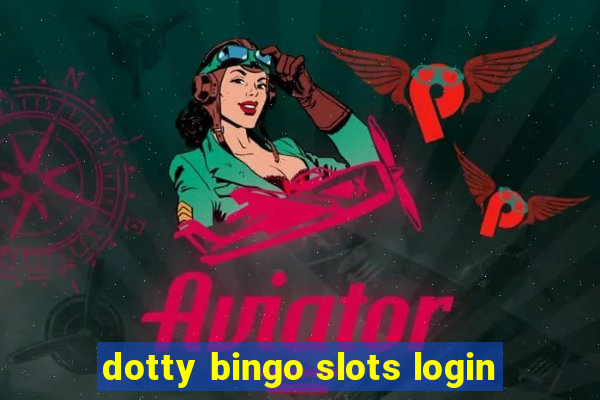 dotty bingo slots login