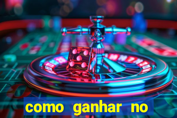 como ganhar no casino online