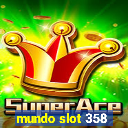 mundo slot 358