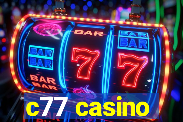 c77 casino