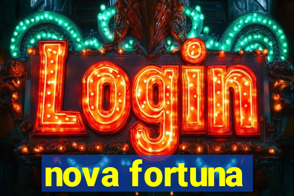 nova fortuna