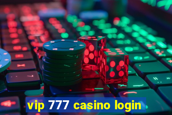 vip 777 casino login