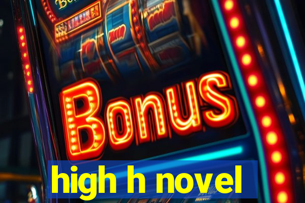 high h novel