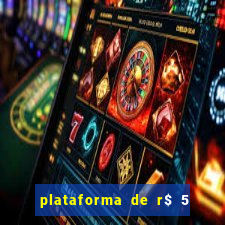 plataforma de r$ 5 jogo do tigrinho