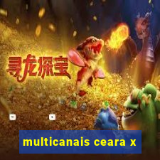 multicanais ceara x