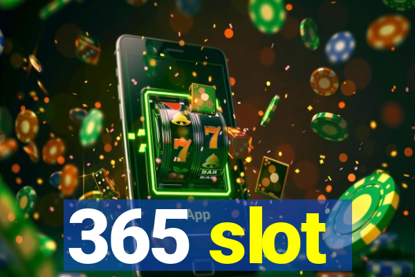 365 slot