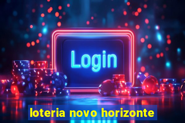 loteria novo horizonte