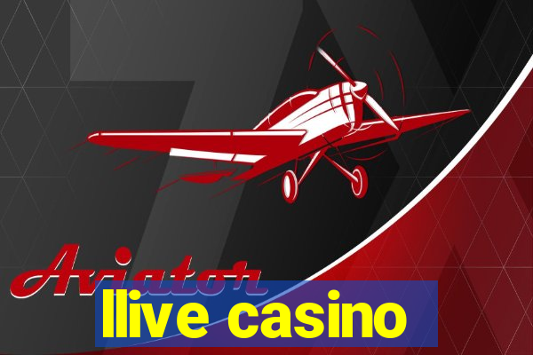 llive casino